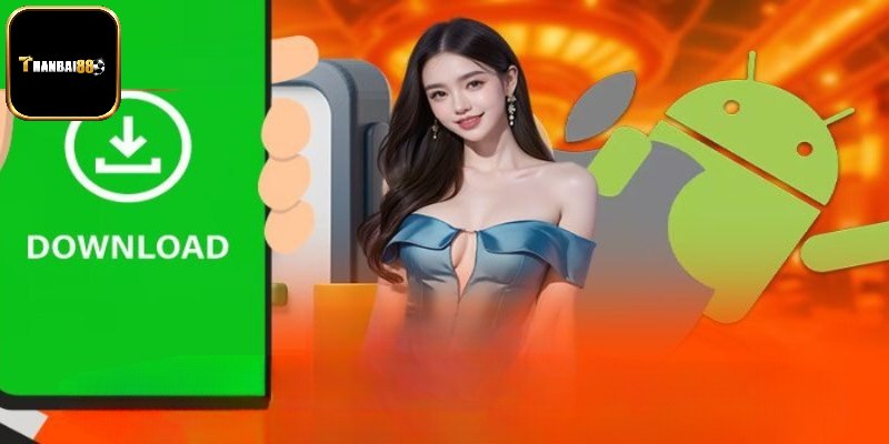 Quy trình hướng dẫn tải Thanbai88 trên hệ điều hành Android
