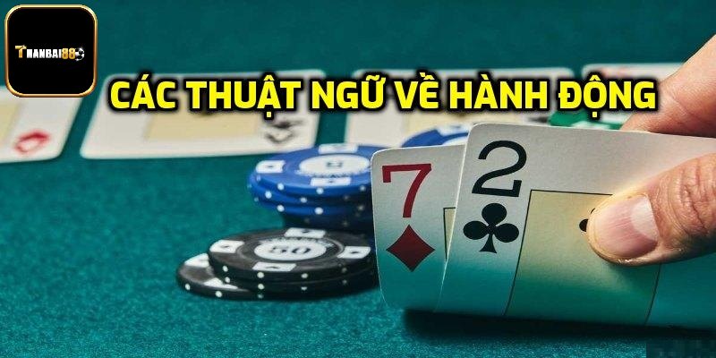 Tổng hợp các thuật ngữ trong game Poker không thể bỏ qua